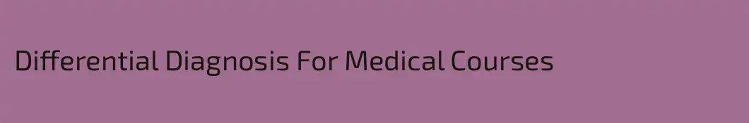 Differential Diagnosis For Medical Courses